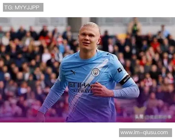 曼城助教称哈兰德与亨利希勒同级别依然保持谦逊态度